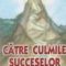 Pavel Coruţ – Către culmile succeselor (Formula fericirii)