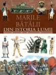 Giorgio Bergamino&Gianni Palitta - Marile bătălii din istoria lumii