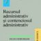 Dragoş Cosmin Dacian – Recursul administrativ şi contenciosul administrativ