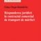 Dumitriu Gina – Răspunderea juridică în contractul comercial de transport de mărfuri
