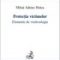 Mihai Adrian Hotca – Protecţia victimelor. Elemente de victimologie