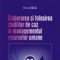 Elvira Nica – Elaborarea şi folosirea studiilor de caz în managementul resurselor umane