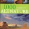 Editura Aquila – 1000 de minuni ale naturii