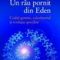 Richard Dawkins – Un rău pornit din Eden. Codul genetic, calculatorul şi evoluţia speciilor
