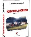 Savian Bulacu-Lăpuşata – Voievodul Codrilor (legendele oltenilor)