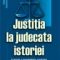 Mircea Duţu – Justiţia la judecata istoriei. O istorie a mentalităţilor românilor prin procese judiciare. Mentalităţile publice. Vol 1