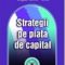 Bogdan Ghilic Micu – Strategii pe piaţă de capital