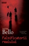 Antoine Bello - Falsificatorii realului