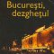 Mirel Bran – Bucureşti, dezgheţul