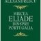 Sorin Alexandrescu – Mircea Eliade, dinspre Portugalia