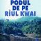 Pierre Boulle – Podul de pe râul Kwai