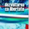 Amartya Sen – Dezvoltarea ca libertate