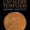 Alan Butler&Stephan Dafoe – Cavalerii templieri. Misterul dezvăluit