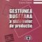 Cosmin Dobrin, Florica Badea – Gestiunea bugetară a sistemelor de producţie