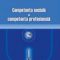 Maria Constantinescu – Competenţa socială si competenţa profesională