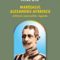 Petre Otu – Mareşlul Alexandru Averescu. Militarul, omul politic, legenda