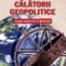 Stan Petrescu – Călătorii geopolitice. Lumea văzută de la Bucureşti