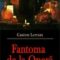 Gaston Leroux – Fantoma de la operă
