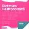 Constantin Bacalbaşa – Dictatura gastronomică. 1501 de feluri de mâncări din 1935
