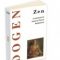 Dogen – Zen. Tratate clasice