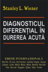 Stanley Wiener - Diagnosticul diferenţial în durerea acută