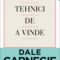 Dale Carnegie – Tehnici de a vinde