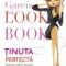 Nina Garcia – The Look Book. Ținuta perfectă pentru orice ocazie