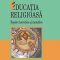 Constantin Cucoş – Educaţia religioasă. Repere teoretice şi metodice