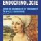 Zbranca Eusebie – Endocrinologie. Ghid de diagnostic şi tratament în bolile endocrine