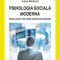 Serge Moscovici – Psihologia socială modernă. Istoria crearii unei ştiinţe sociale internaţionale