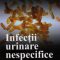 Felix Voinea – Infecţii urinare nespecifice