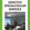 Nicolae Cerchez – Didactica specialităţilor agricole
