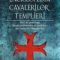 Karen Ralls – Enciclopedia cavalerilor templieri. Ghid de personaje, locuri, evenimente şi simboluri ale Ordinului Templierilor