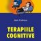 Jean Cottraux – Terapiile cognitive. Cum să acţionăm asupra propriilor gînduri
