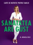 Mihaela Bilic - Sănătatea are gust
