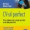 Michael Faust – CV-ul perfect. Tot ce trebuie să ştii, să spui şi să faci ca să obţii postul dorit