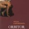 Mircea Cărtărescu – Orbitor. Corpul