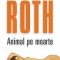 Philip Roth – Animal pe moarte