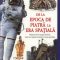 Philip Brooks – De la Epoca de Piatră la Era Spaţială. Enciclopedie istorică ilustrată