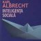 Karl Albrecht – Inteligenţa socială. Noua ştiinţă a succesului