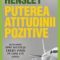 Dennis Hensley – Puterea atitudinii pozitive