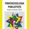 Septimiu Chelcea – Psihosociologia publicităţii. Despre reclamele vizuale