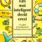 Thomas Armstrong – Eşti mai inteligent decât crezi. Un ghid al inteligenţelor multiple, pentru copii
