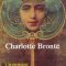 Charlotte Bronte – Un pension de domnişoare
