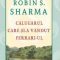 Robin Sharma – Călugărul care şi-a vândut Ferrari-ul
