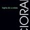 Emil Cioran – Ispita de a exista