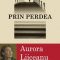 Aurora Liiceanu – Prin perdea