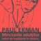 Paul Ekman – Minciunile adulţilor. Indicii ale înșelătoriei în căsnicie, afaceri și politică