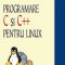 Dragoş Acostachioaie – Programare C şi C++ pentru Linux