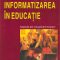 Constantin Cucoş – Informatizarea în educaţie. Aspecte ale virtualizării formării